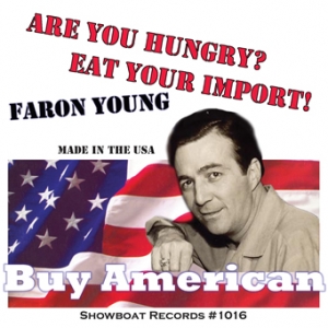 Are You Hungry?  Eat Your Import! - Faron Young